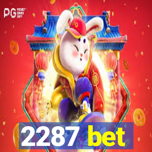 2287 bet